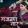 About Gajban Naar Song